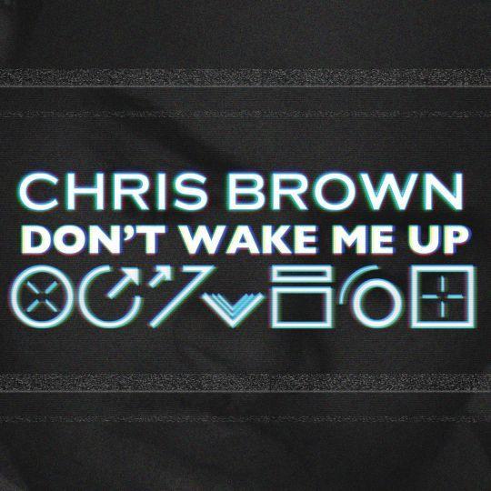 Coverafbeelding Don't Wake Me Up - Chris Brown