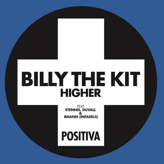 Coverafbeelding Billy The Kit feat. Stennis, Duvall & Bnann (Infadels) - Higher