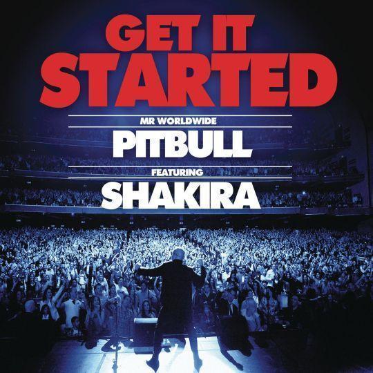 Coverafbeelding Get It Started - Mr Worldwide Pitbull Featuring Shakira