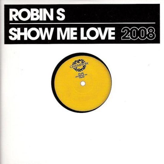 Coverafbeelding Show Me Love 2008 - Robin S