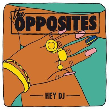 Coverafbeelding The Opposites - Hey DJ