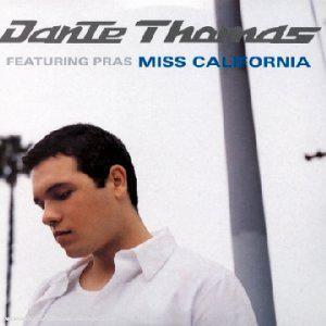 Dante Thomas featuring Pras - Miss California