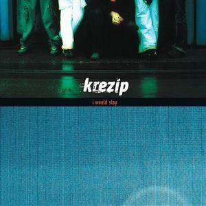 Coverafbeelding Krezip - I Would Stay