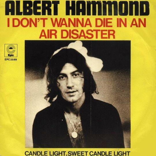 Coverafbeelding Albert Hammond - Air Disaster// I Don't Wanna Die In An Air Disaster