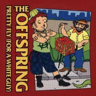 Coverafbeelding Pretty Fly (For A White Guy) - The Offspring