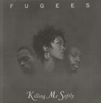 Coverafbeelding Killing Me Softly - Fugees