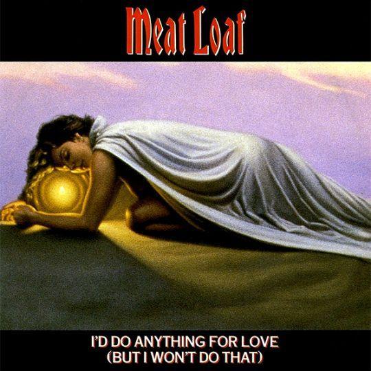 Coverafbeelding Meat Loaf - I'd Do Anything For Love (But I Won't Do That)