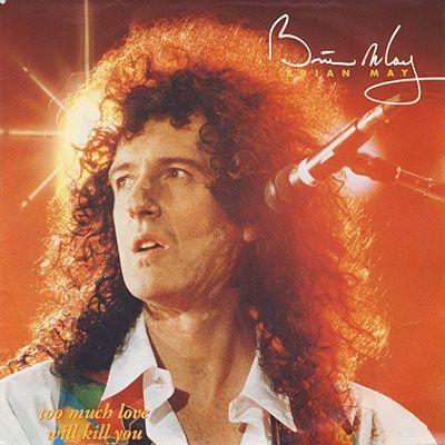Coverafbeelding Too Much Love Will Kill You - Brian May
