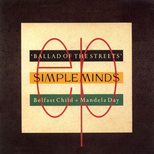 Coverafbeelding Ballad Of The Streets Ep : Belfast Child - Simple Minds