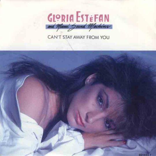 Coverafbeelding Gloria Estefan and Miami Sound Machine - Can't Stay Away From You