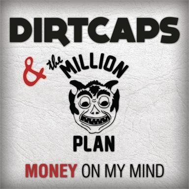 Coverafbeelding dirtcaps & the million plan - money on my mind