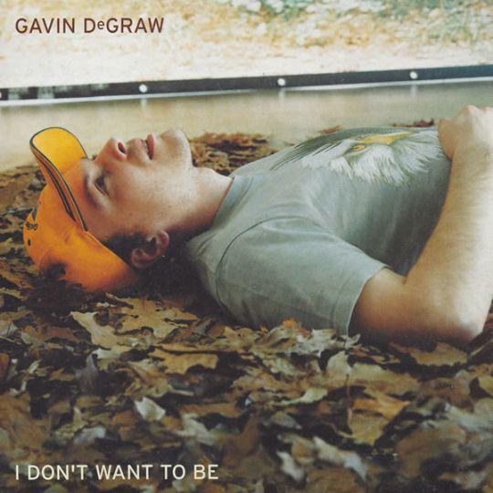 Coverafbeelding I Don't Want To Be - Gavin Degraw