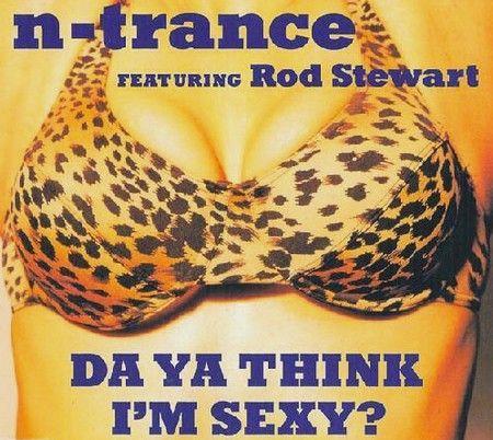 Coverafbeelding N-Trance featuring Rod Stewart - Da Ya Think I'm Sexy?
