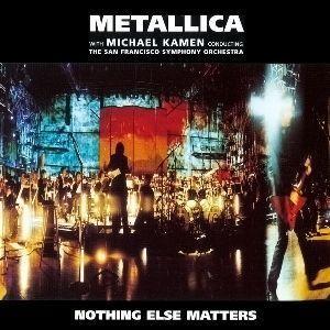 Coverafbeelding Nothing Else Matters - Metallica With Michael Kamen Conducting The San Francisco Symphony Orchestra