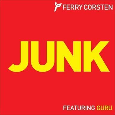 Ferry Corsten featuring Guru - Junk