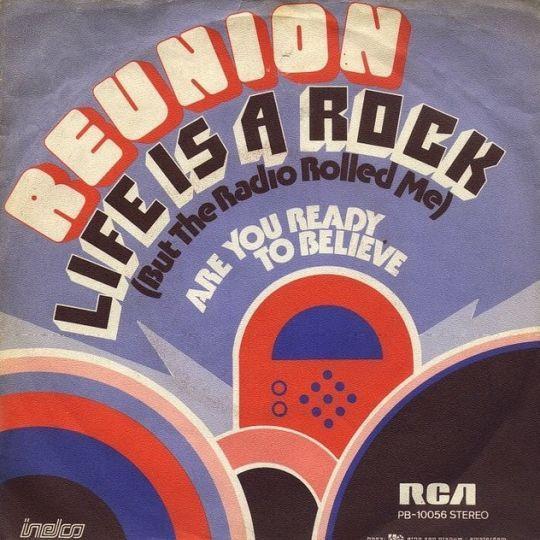 Reunion - Life Is A Rock (But The Radio Rolled Me)