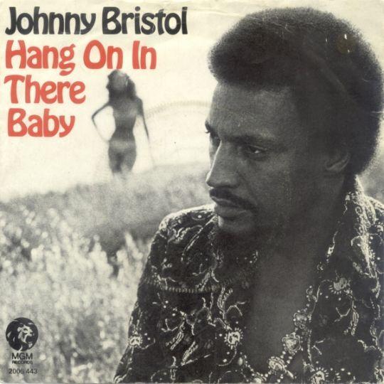 Coverafbeelding Johnny Bristol - Hang On In There Baby