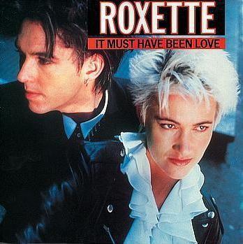 Coverafbeelding Roxette - It Must Have Been Love