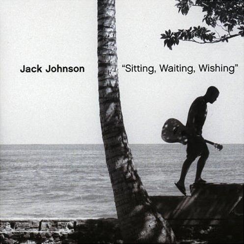 Coverafbeelding Sitting, Waiting, Wishing - Jack Johnson