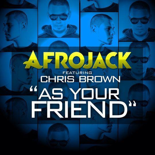 Coverafbeelding afrojack featuring chris brown - as your friend