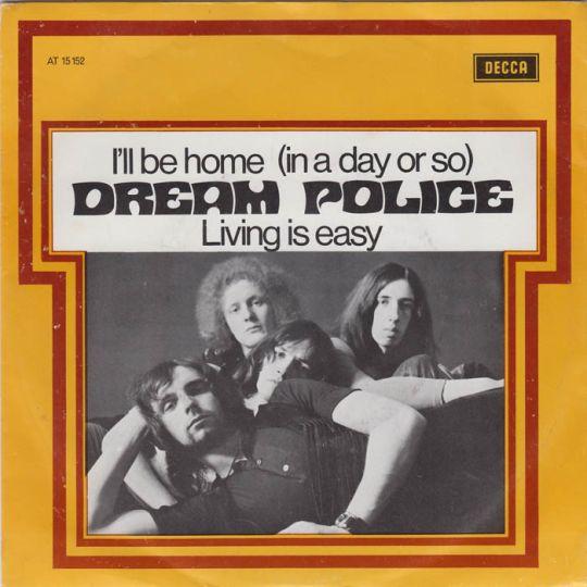 Dream Police - I'll Be Home (In A Day Or So)