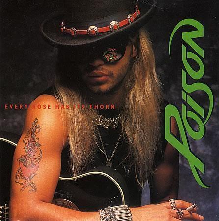 Poison - Every Rose Has Its Thorn