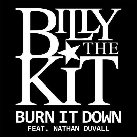 Coverafbeelding Burn It Down - Billy The Kit Feat. Nathan Duvall