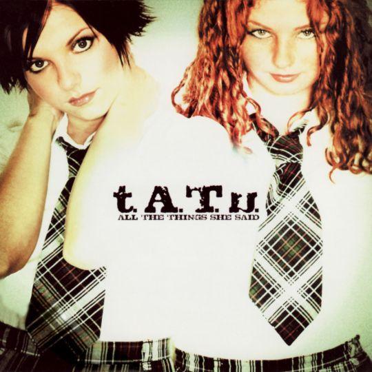 Coverafbeelding t.A.T.u. - All The Things She Said