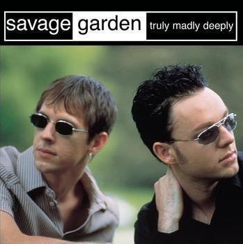 Coverafbeelding Savage Garden - Truly Madly Deeply