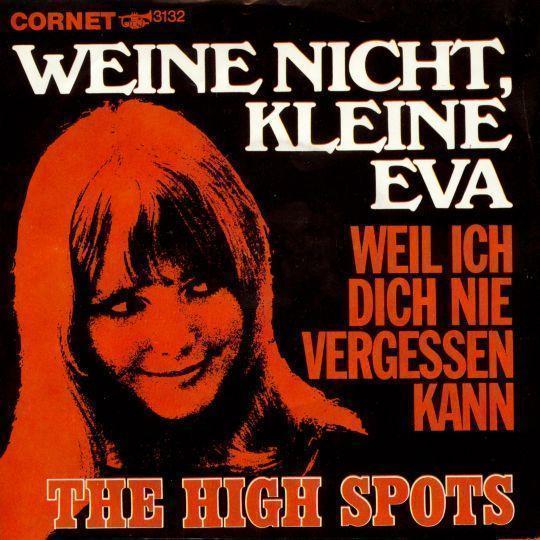 Coverafbeelding The High Spots - Weine Nicht, Kleine Eva