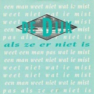 De Dijk - Als Ze Er Niet Is