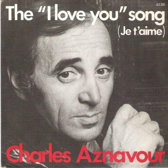 Coverafbeelding The "I Love You" Song (Je T'aime) - Charles Aznavour