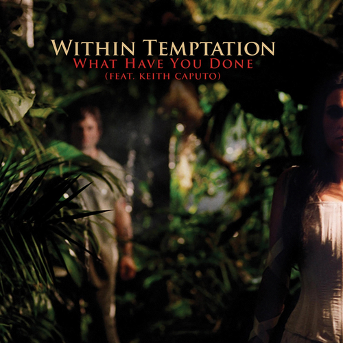 Coverafbeelding What Have You Done - Within Temptation (Feat. Keith Caputo)