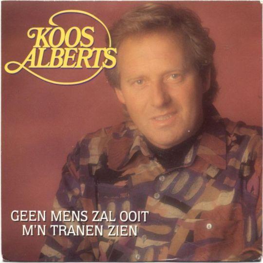 Coverafbeelding Koos Alberts - Geen Mens Zal Ooit M'n Tranen Zien