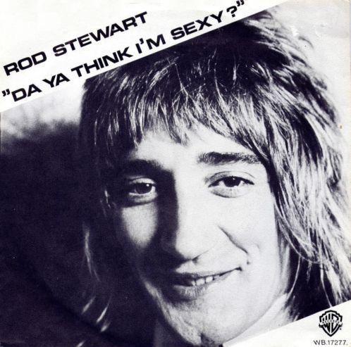 Coverafbeelding Rod Stewart - Da Ya Think I'm Sexy?