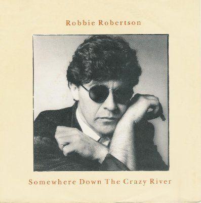 Coverafbeelding Somewhere Down The Crazy River - Robbie Robertson