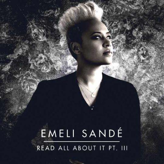 Coverafbeelding Read All About It Pt. Iii - Emeli Sandé