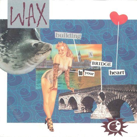 Coverafbeelding Wax ((1986)) - Building A Bridge To Your Heart