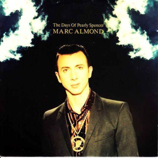Coverafbeelding Marc Almond - The Days Of Pearly Spencer