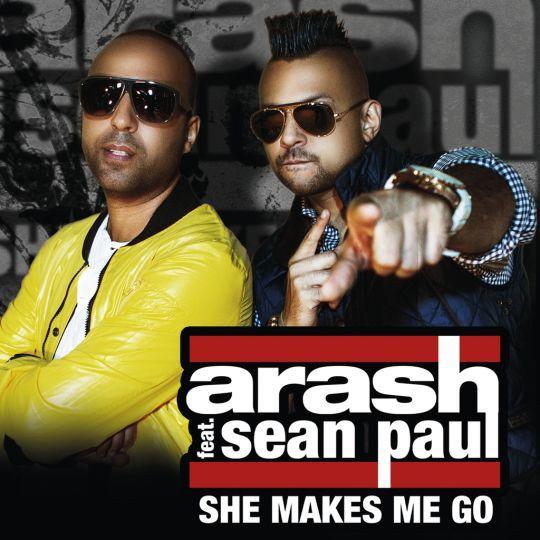 Coverafbeelding She Makes Me Go - Arash Feat. Sean Paul