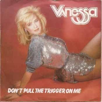 Coverafbeelding Don't Pull The Trigger On Me - Vanessa
