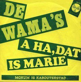 Coverafbeelding A Ha, Dat Is Marie - De Wama's