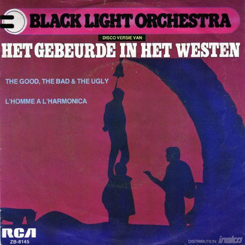 Black Light Orchestra - Disco Versie Van Het Gebeurde In Het Westen - The Good, The Bad & The Ugly
