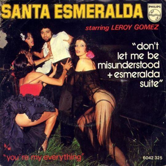 Coverafbeelding Don't Let Me Be Misunderstood + Esmeralda Suite - Santa Esmeralda Starring Leroy Gomez