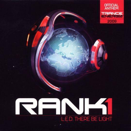 Coverafbeelding Rank 1 - L.E.D. There Be Light - Official Anthem Trance Energy 2009