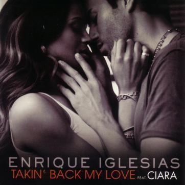 Coverafbeelding Takin' Back My Love - Enrique Iglesias Feat. Ciara