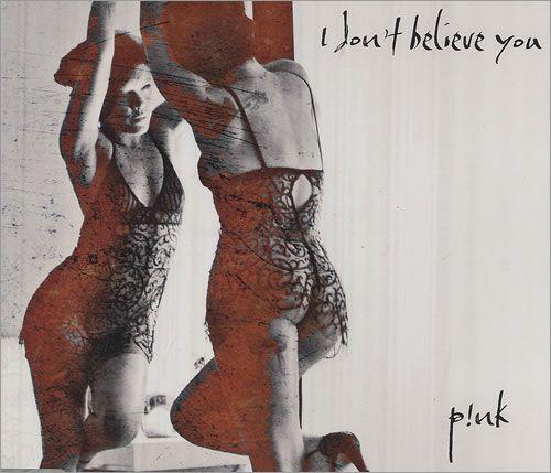 Coverafbeelding I Don't Believe You - P!Nk