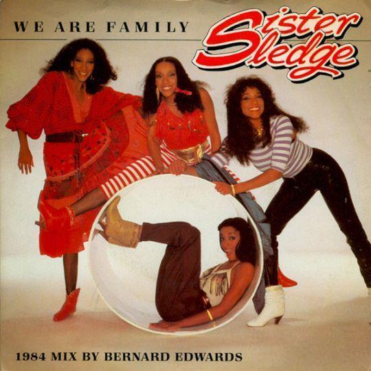 Coverafbeelding We Are Family - 1984 Mix By Bernard Edwards - Sister Sledge