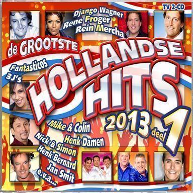 Coverafbeelding various artists - de grootste hollandse hits 2013 deel 1