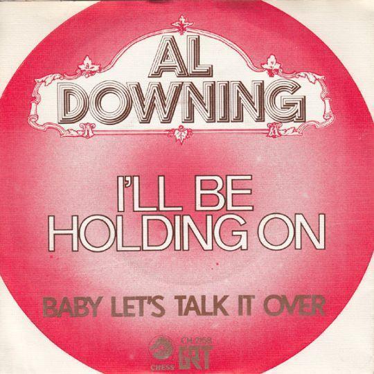 Coverafbeelding Al Downing - I'll Be Holding On